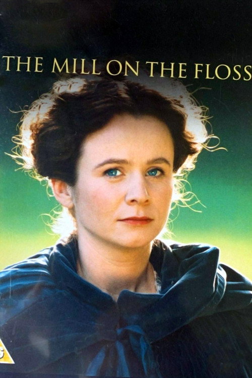 The Mill on the Floss (1997) - film poster, directed by Graham Theakston