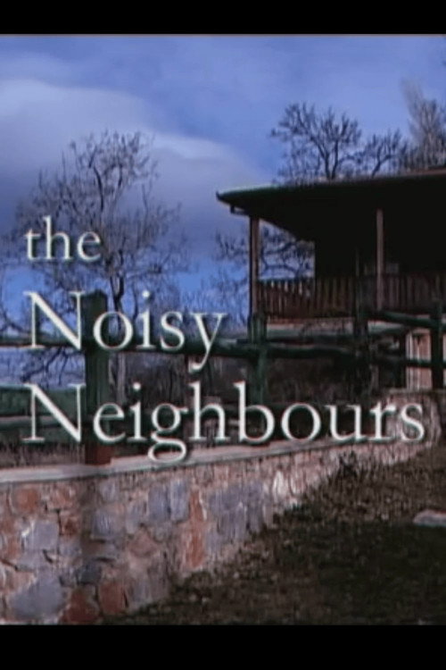 The Noisy Neighbors (2005) — film poster, directed by Ljubomir Stefanov