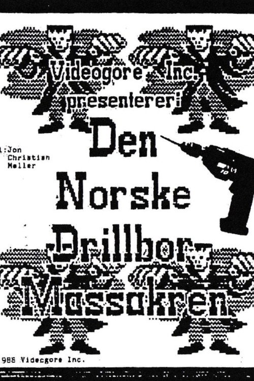 The Norwegian Drillbit Massacre (1988) - film poster
