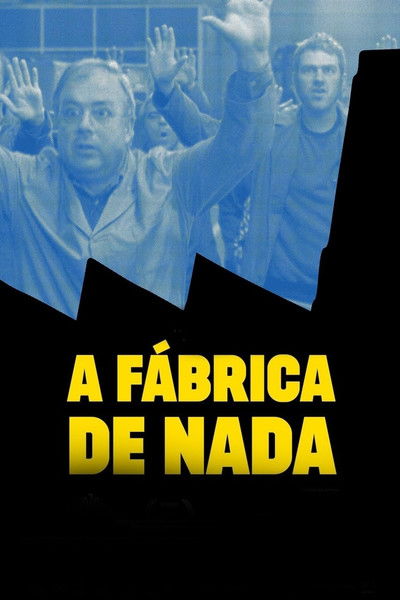 The Nothing Factory (2017) — film poster, directed by Pedro Pinho