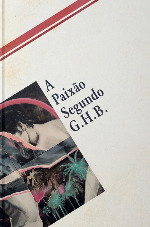 The Passion According to G.H.B. (2026) — film poster, directed by Gustavo Vinagre