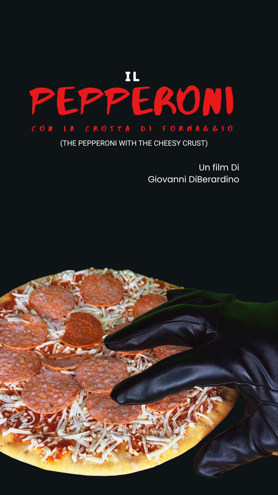 The Pepperoni With The Cheesy Crust - film poster