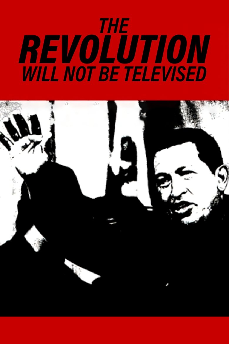 The Revolution Will Not Be Televised (2003) — film poster, directed by Kim Bartley