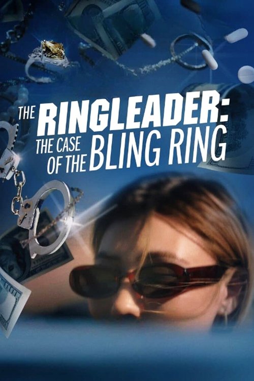 The Ringleader: The Case of the Bling Ring (2023) - film poster, directed by Erin Lee Carr