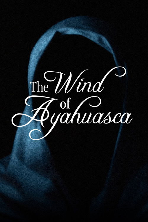 The Wind of Ayahuasca