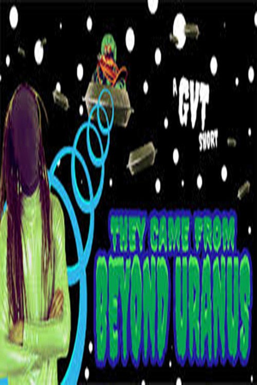 They Came From Beyond Uranus!