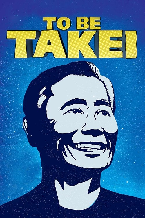 To Be Takei (2014) — film poster, directed by Jennifer M. Kroot