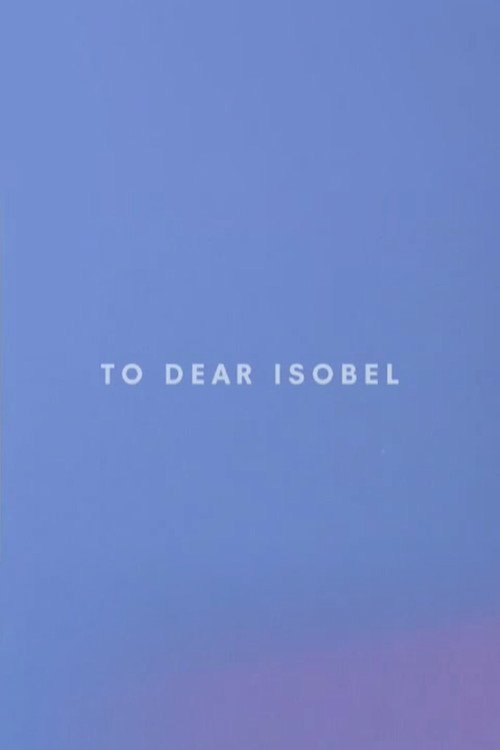 To Dear Isobel (2008) - film poster