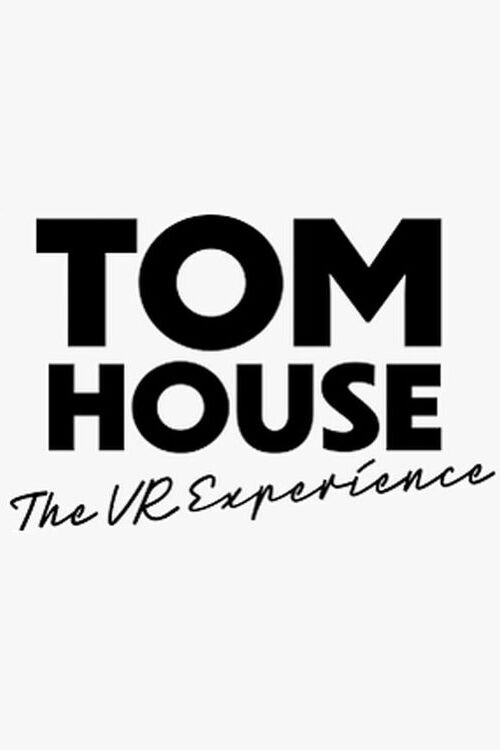 TOM House the VR Experience (2023) - film poster, directed by Márton Jelinkó