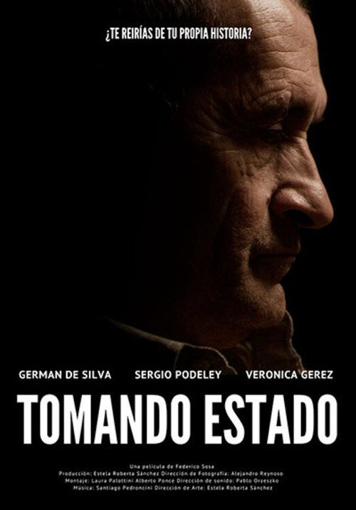 Tomando estado (2020) — film poster, directed by Federico Sosa
