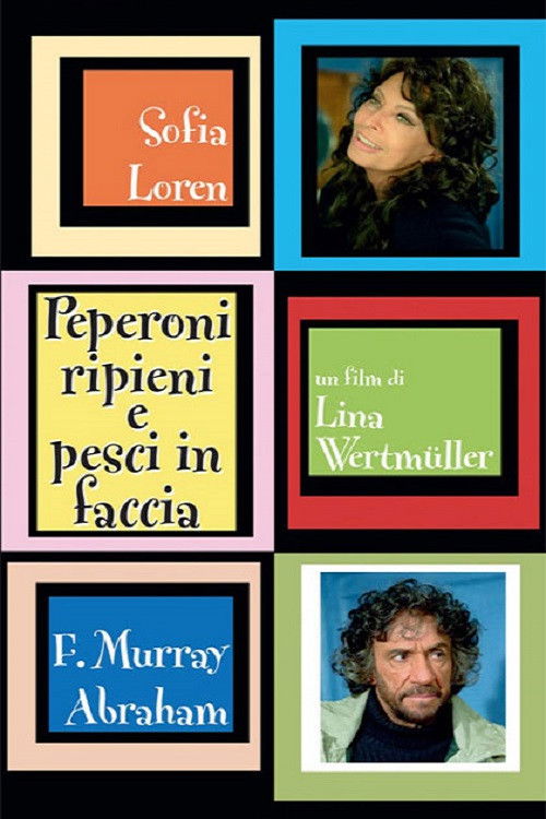 Too Much Romance... It's Time for Stuffed Peppers (2006) - film poster, directed by Lina Wertmüller