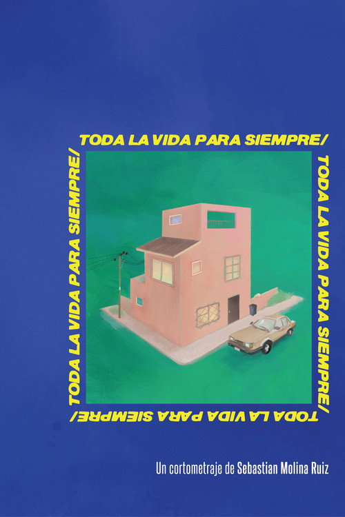 Total Life Forever (2025) - film poster, directed by Sebastian Molina Ruiz