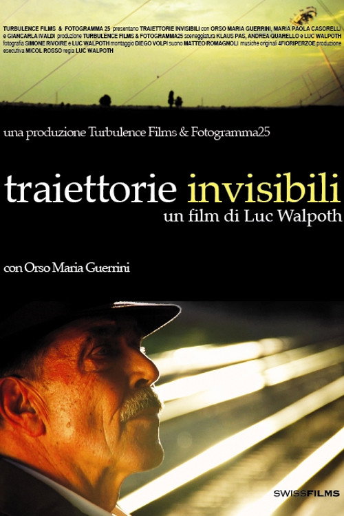 Traiettorie Invisibili (2011) - film poster, directed by Luc Walpoth