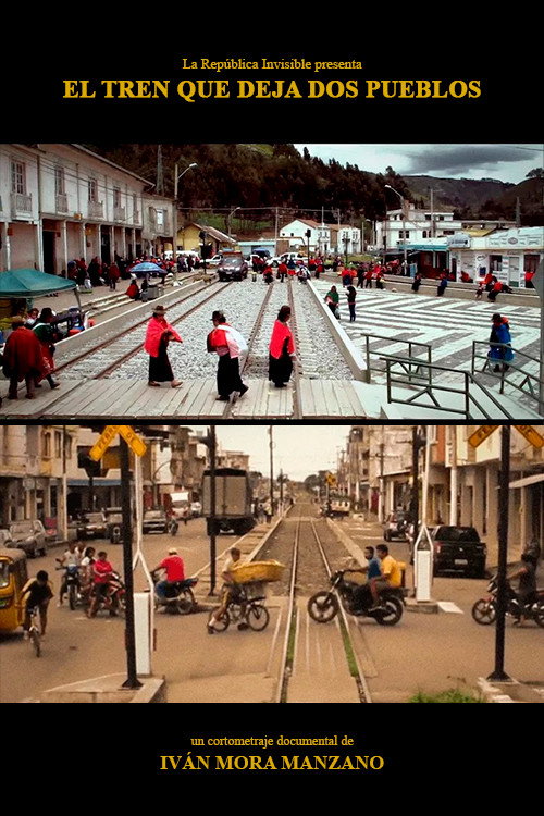 Train leaves two towns (2016) — film poster, directed by Iván Mora Manzano