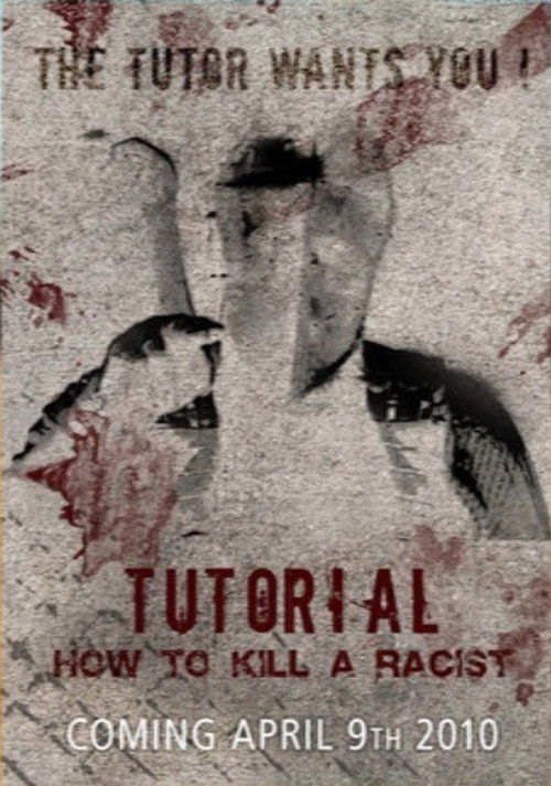 Tutorial: How to Kill a Racist (2010) - film poster