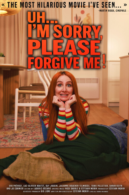 Uh... I'm sorry, please forgive me (2025) - film poster, directed by Estevan Morin