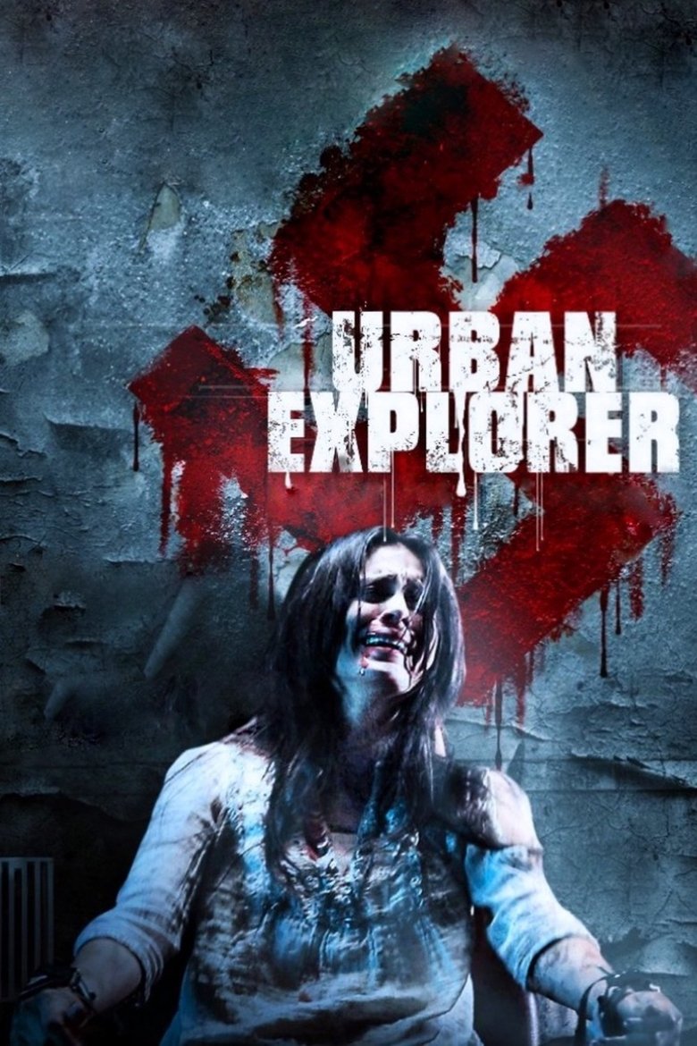 Urban Explorer (2011) - film poster, directed by Andy Fetscher