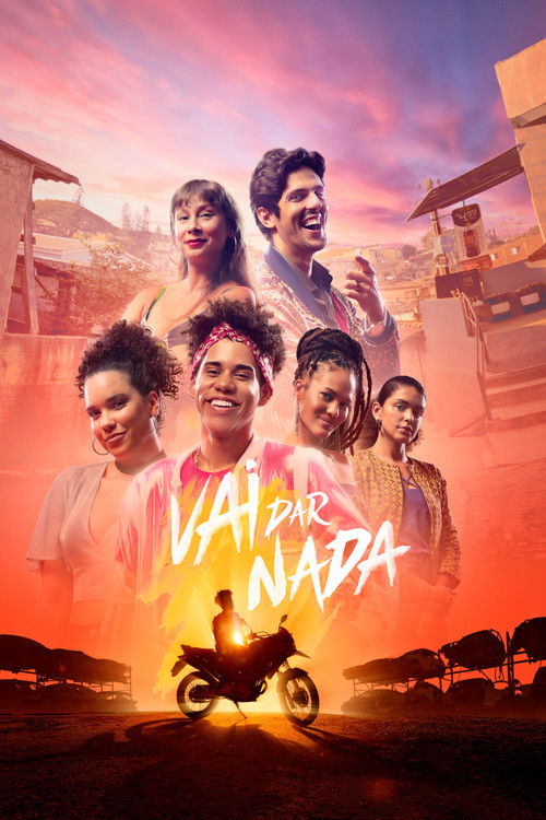 Vai Dar Nada (2022) - film poster, directed by Jorge Furtado