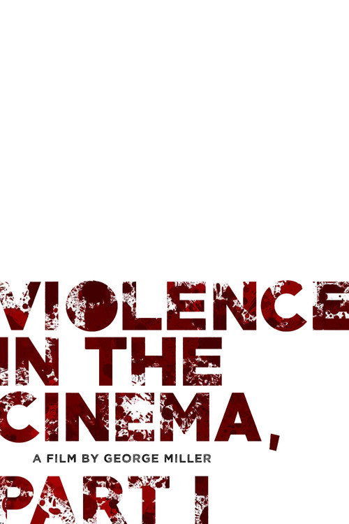 Violence in Cinema: Part 1 - film poster, directed by George Miller
