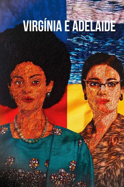 Virgínia e Adelaide (2025) - film poster, directed by Jorge Furtado