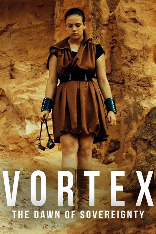 Vortex: The Dawn of Sovereignty (2021) - film poster