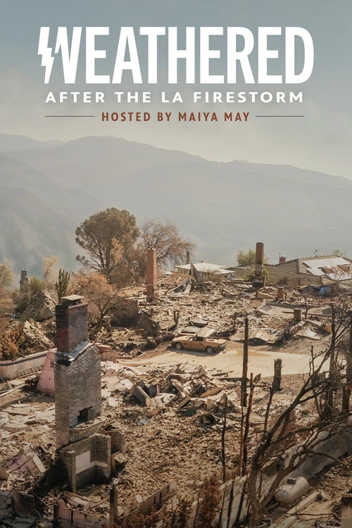 Weathered: After the LA Firestorm (2026) - film poster, directed by Trip Jennings