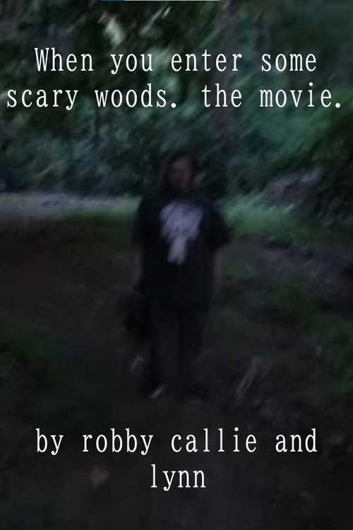 When you enter some scary woods. the movie. (2026) - film poster