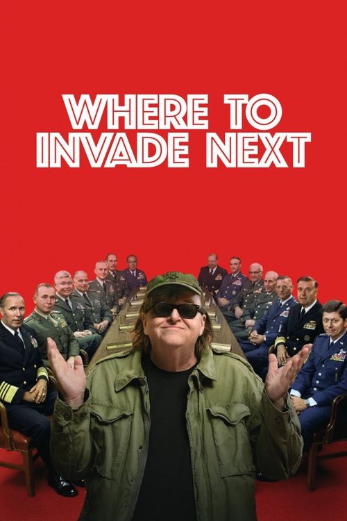 Where to Invade Next (2015) — film poster, directed by Michael Moore