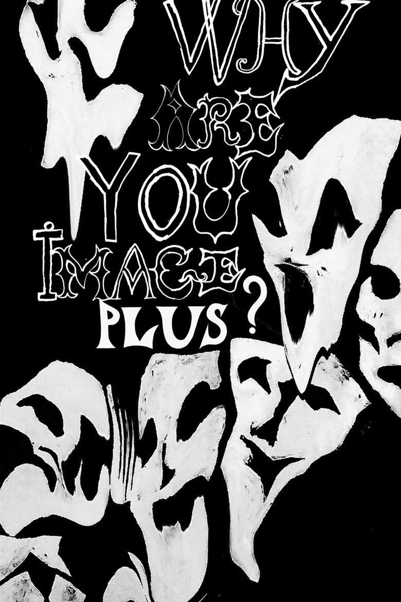 Why Are You Image Plus? (2023) — film poster, directed by Diogo Baldaia