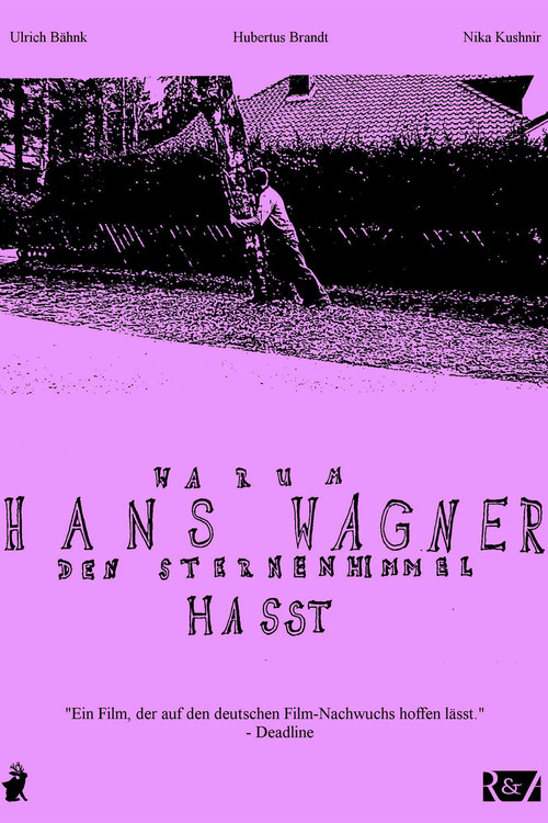 Why Hans Wagner Hates the Starry Sky (2013) - film poster