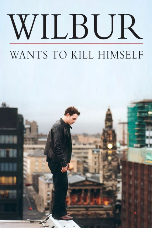 Wilbur Wants to Kill Himself (2002) - film poster, directed by Lone Scherfig
