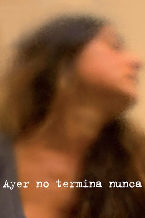 Yesterday Never Ends (2013) - film poster, directed by Isabel Coixet