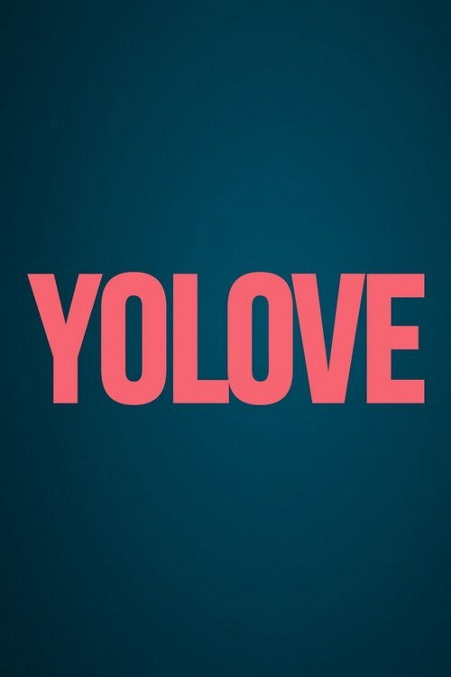 Yolove (2018) - film poster, directed by Lisa Azuelos