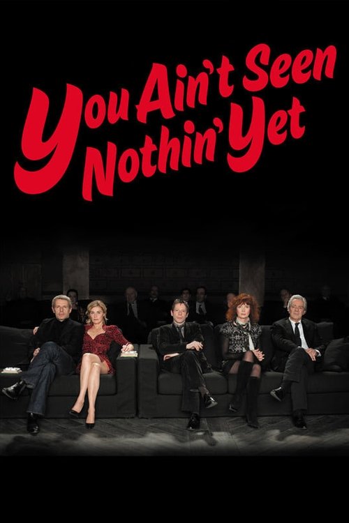 You Ain't Seen Nothin' Yet (2012) — film poster, directed by Alain Resnais