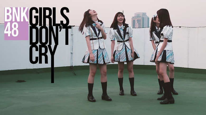BNK48: Girls Don't Cry