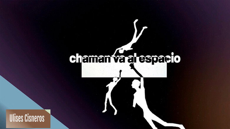 Chaman va al espacio