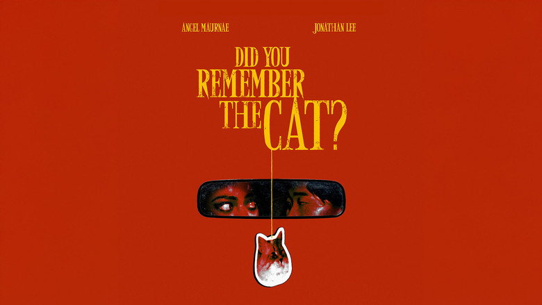 Did You Remember the Cat?