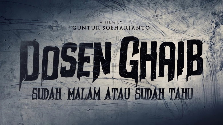 Dosen Ghaib: It's Nighttime or You Already Know