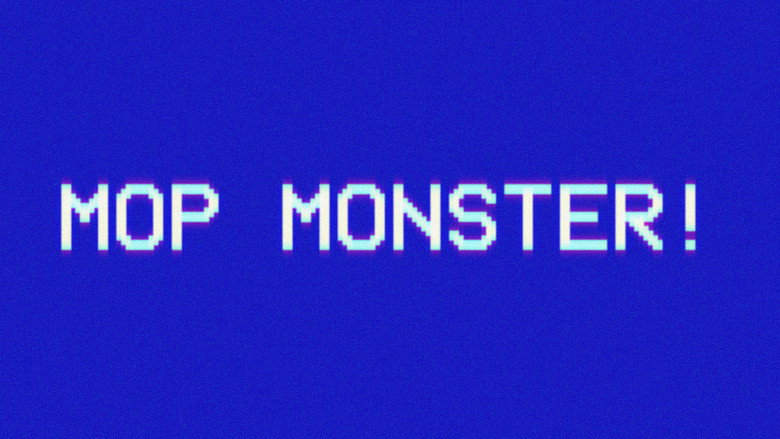 Mop Monster!