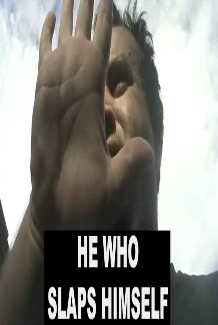 He Who Slaps Himself