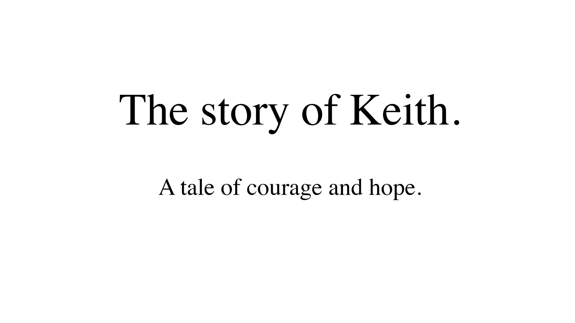 The Story of Keith