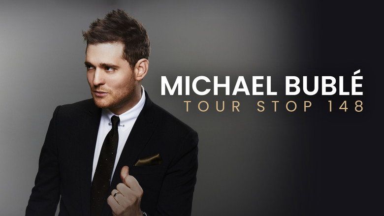 Michael Bublé - TOUR STOP 148
