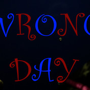 Wrong Day