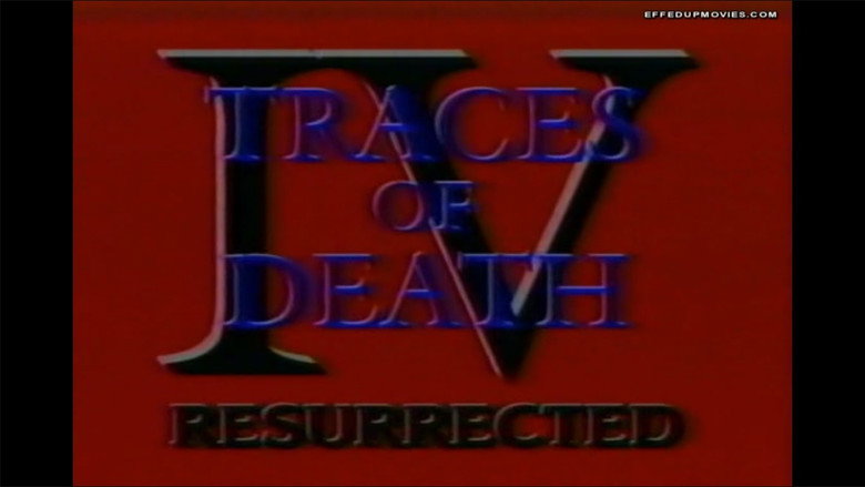 Traces of Death IV