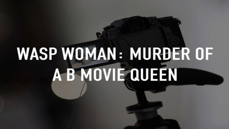 Wasp Woman: Murder of a B-movie Queen